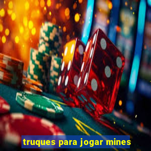 truques para jogar mines